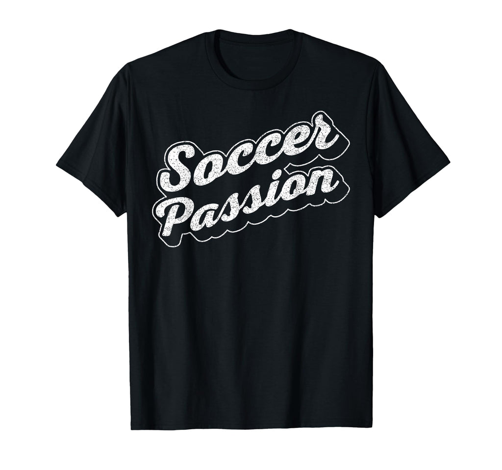 Soccer Passion Football Sport T-Shirt - Casual Everyday Wear for Adults - T-Shirt, Sweatshirt, Hoodie