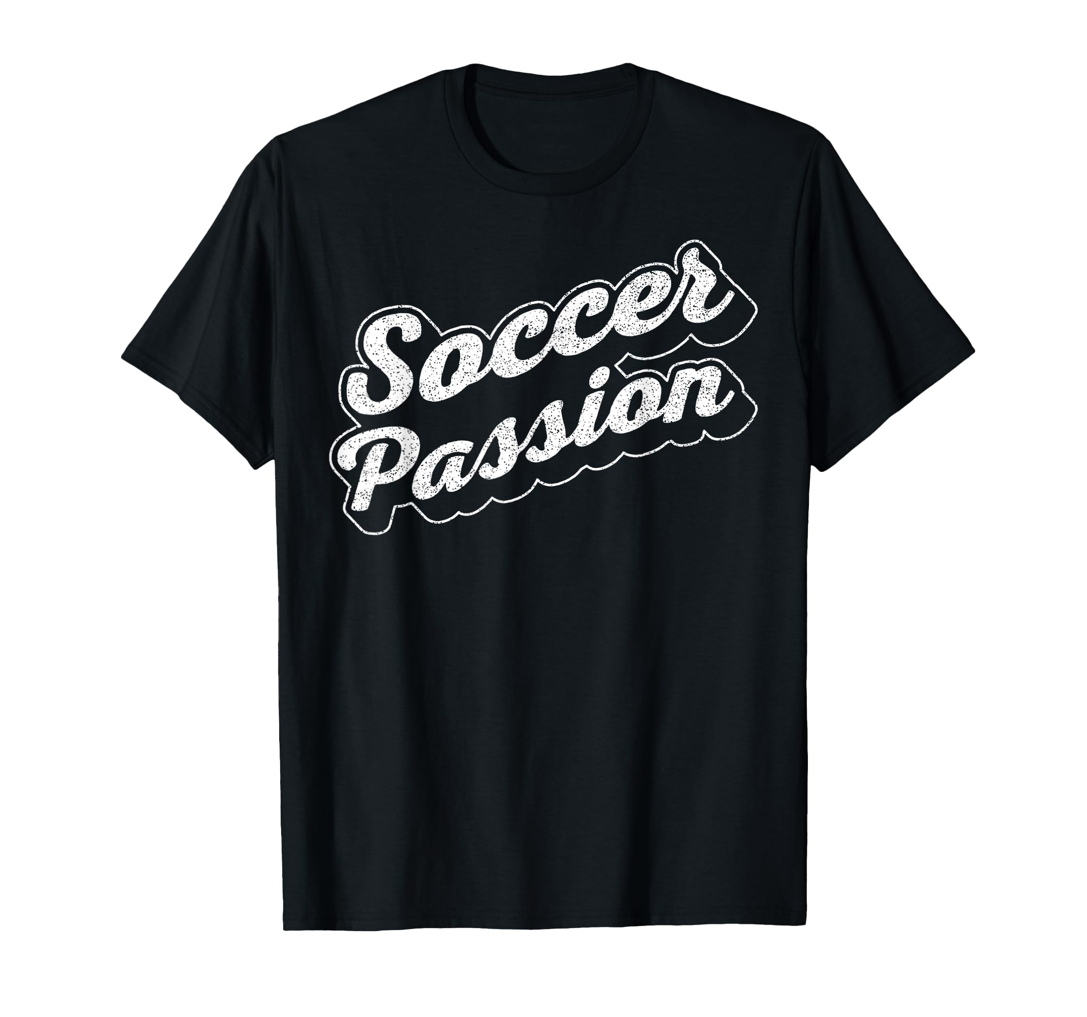 Soccer Passion Football Sport T-Shirt - Casual Everyday Wear for Adults - T-Shirt, Sweatshirt, Hoodie