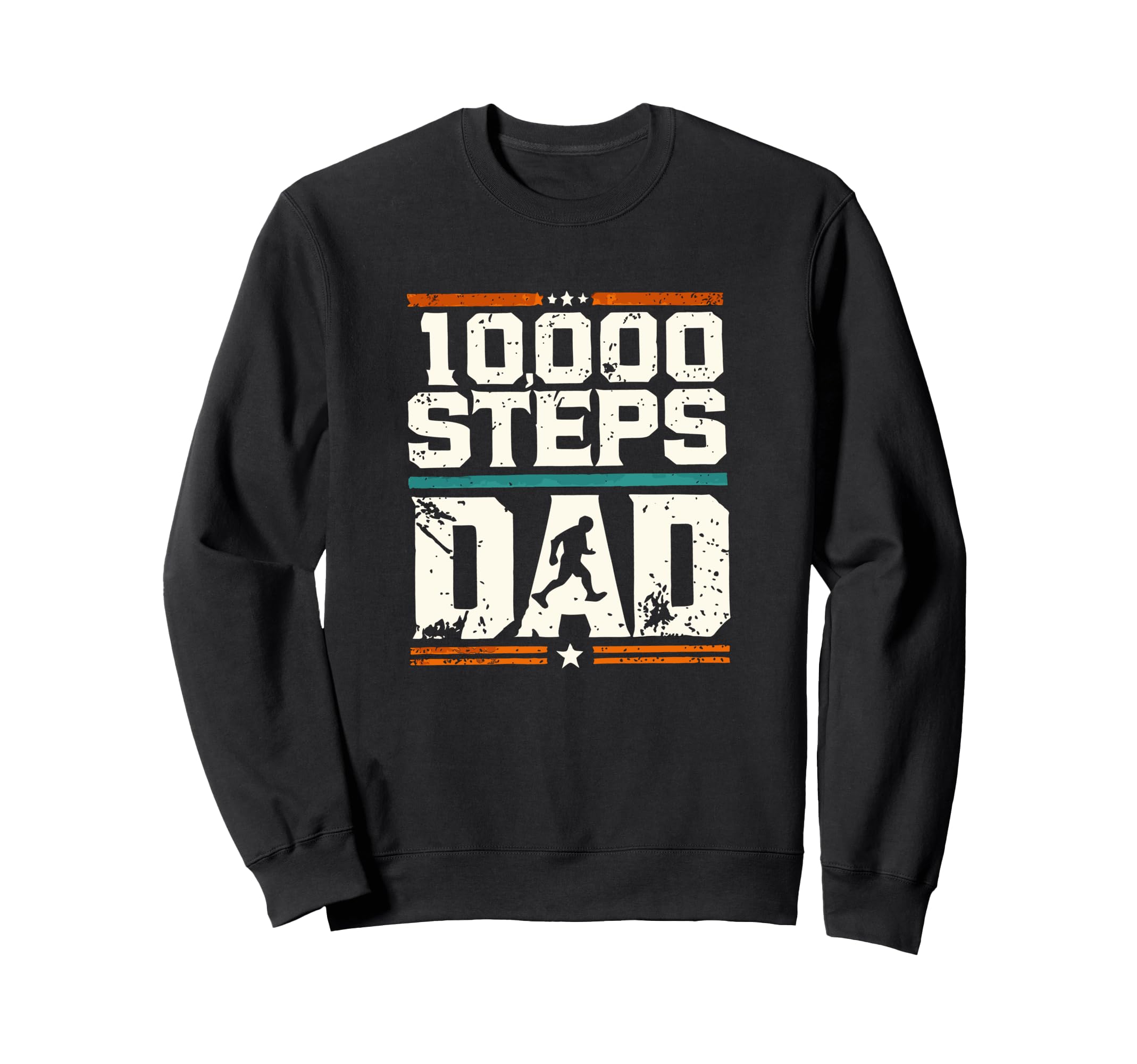 10000 Steps Dad Hiking Enthusiast Sweatshirt - Streetwear Style Unisex - T-Shirt, Sweatshirt, Hoodie