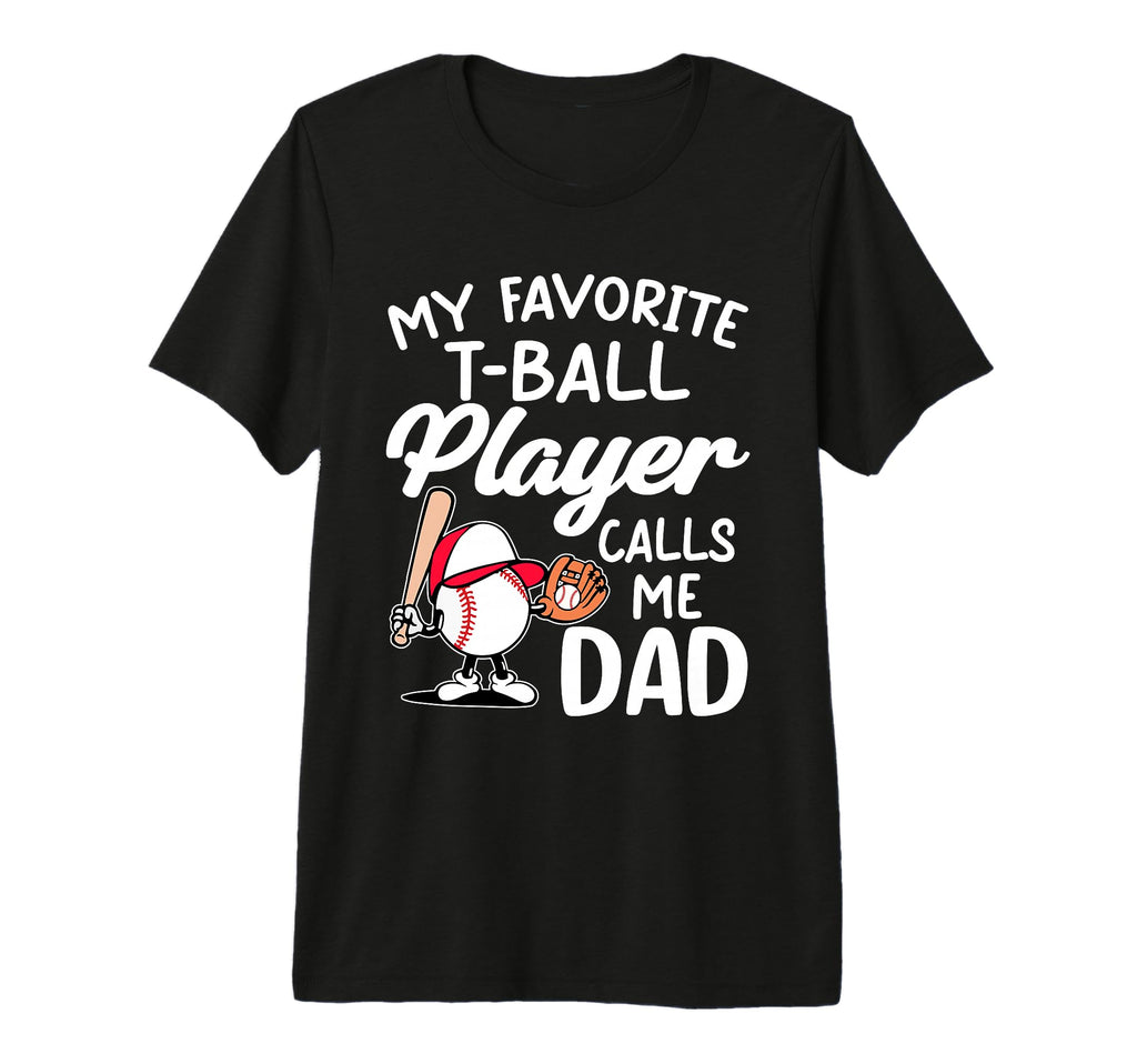 My Favorite T Ball Player Calls Me T-Shirt - Streetwear Style Men Women - T-Shirt, Sweatshirt, Hoodie