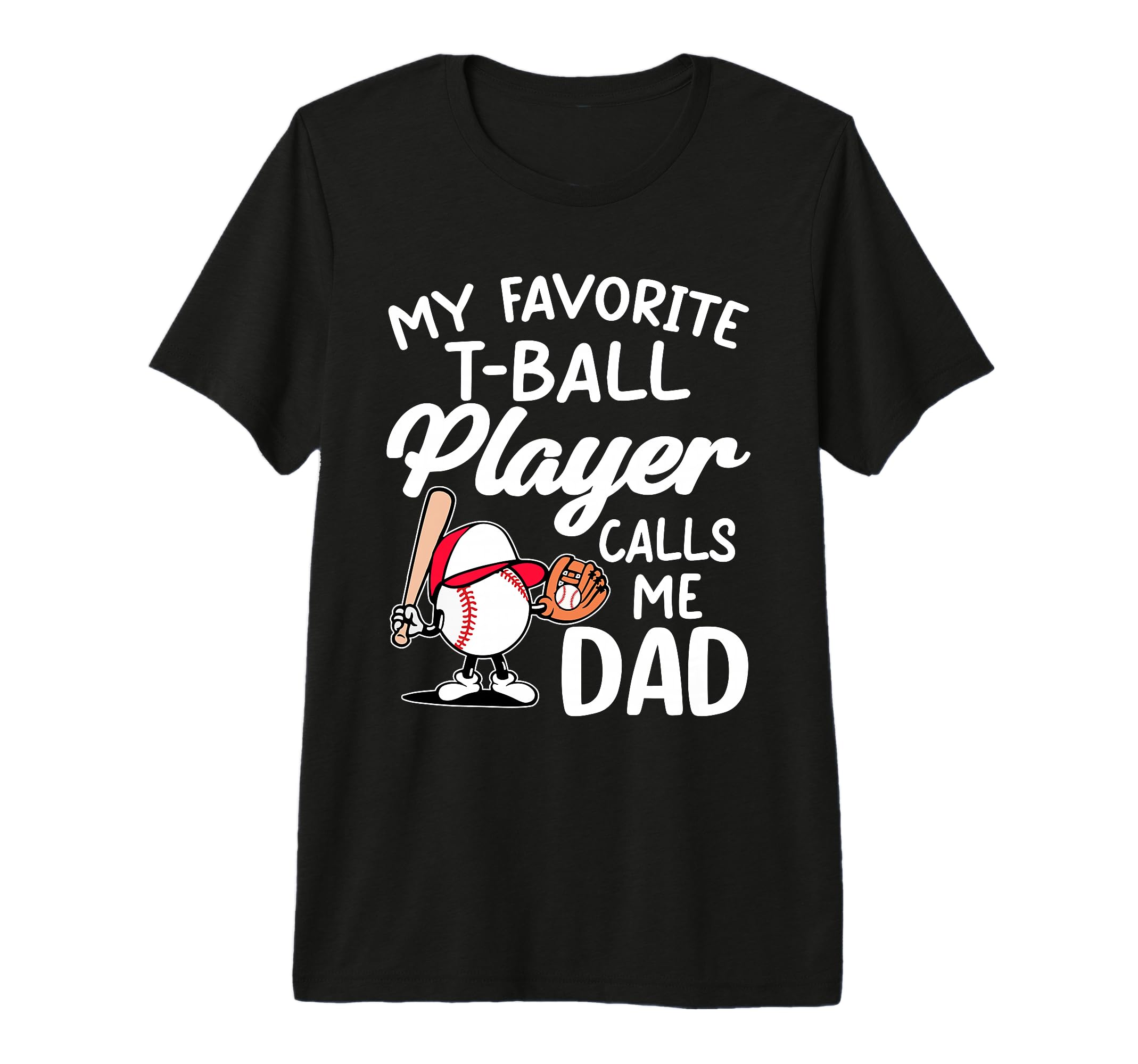 My Favorite T Ball Player Calls Me T-Shirt - Streetwear Style Men Women - T-Shirt, Sweatshirt, Hoodie