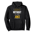 00 Days Without Dad Joke Funny Dad Hoodie - Novelty Apparel Men Women - T-Shirt, Sweatshirt, Hoodie