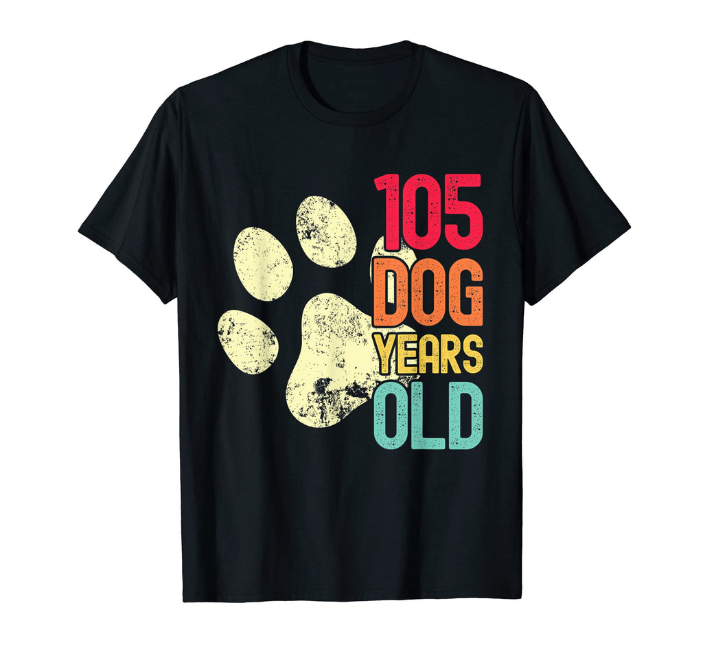 105 Dog Years Old Funny Dog Lovers 15Th T-Shirt - Custom Art Print Unisex - T-Shirt, Sweatshirt, Hoodie
