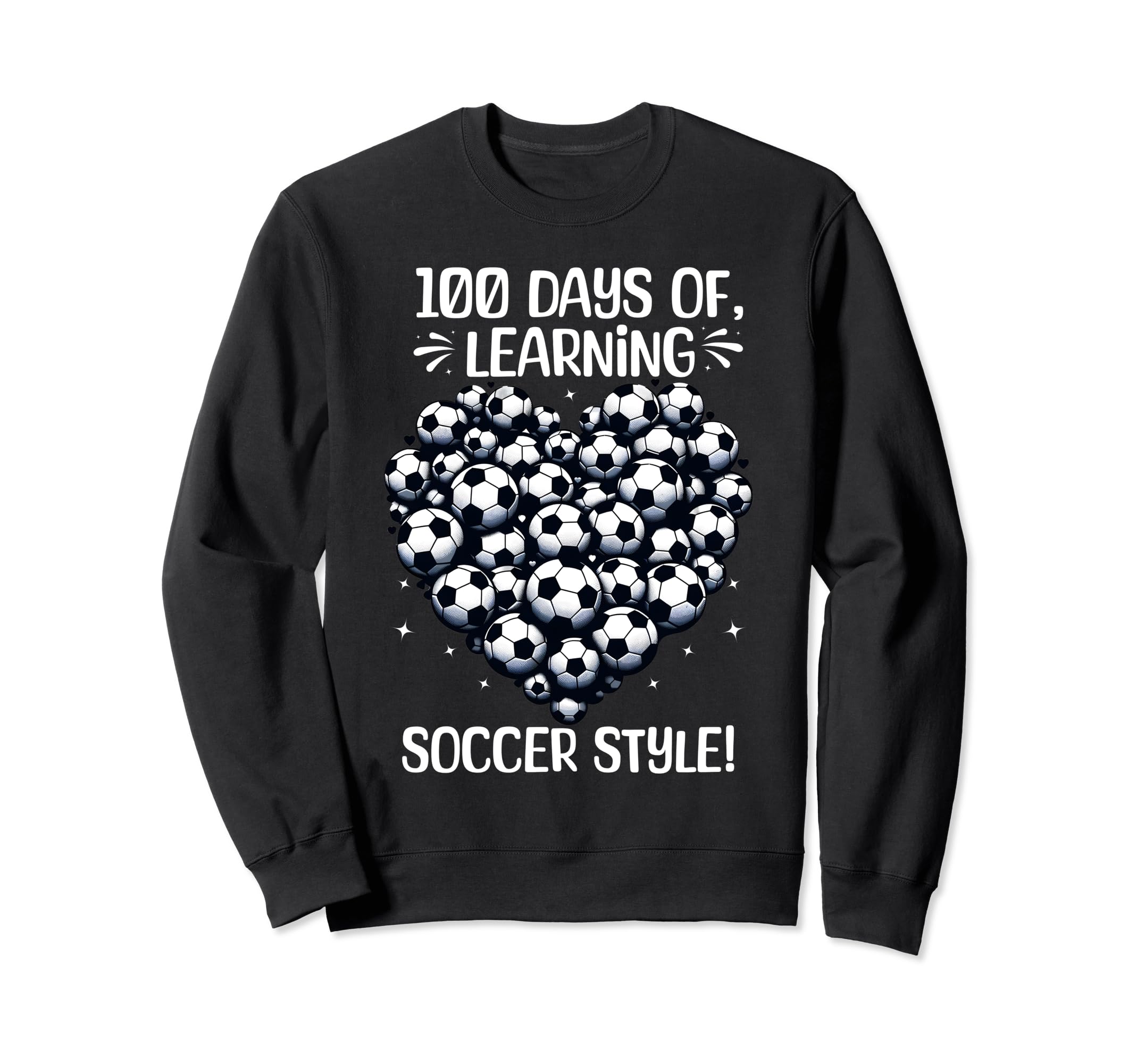 100 Days School Soccer Heart Love Sweatshirt - Casual Everyday Wear Unisex - T-Shirt, Sweatshirt, Hoodie
