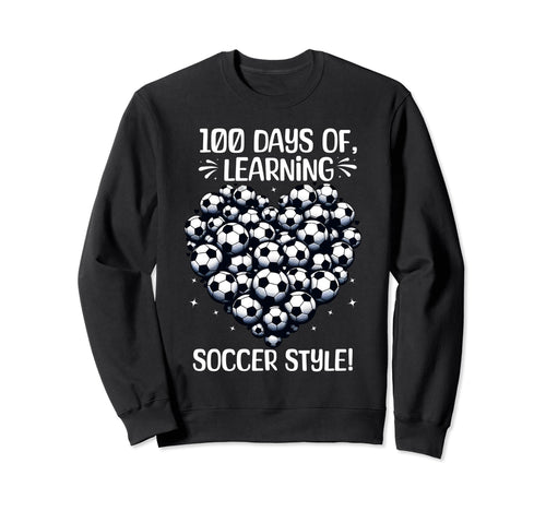 100 Days School Soccer Heart Love Sweatshirt - Casual Everyday Wear Unisex - T-Shirt, Sweatshirt, Hoodie