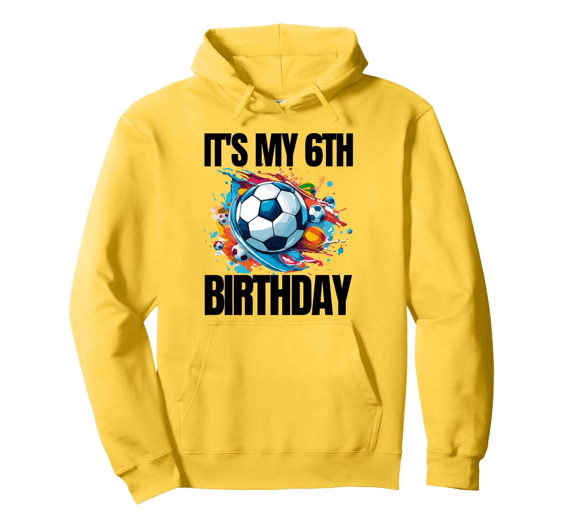 Its My 6Th Birthday Soccer Player 6Th Hoodie - Unique Graphic Unisex - T-Shirt, Sweatshirt, Hoodie