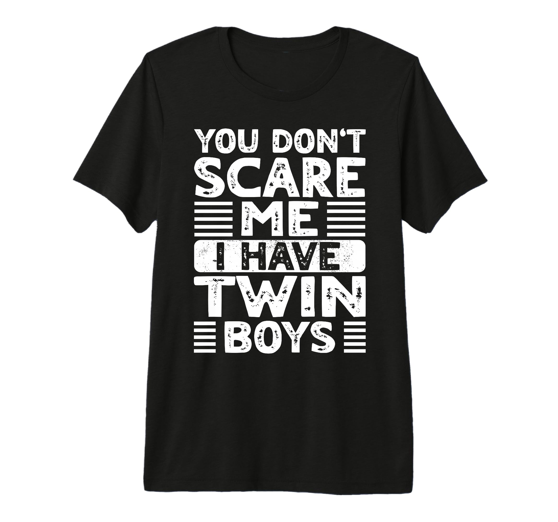 You Dont Scare Me I Have Twin Dad T-Shirt - Aesthetic Graphic Men Women - T-Shirt, Sweatshirt, Hoodie