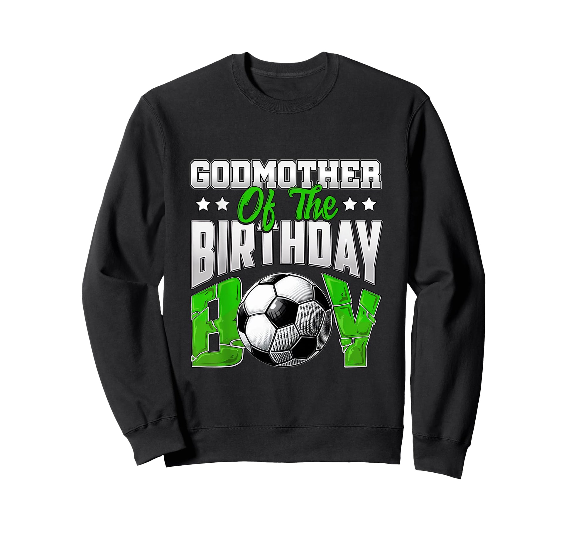 Godmother Birthday Soccer Family Sweatshirt - Graphic Print for Adults - T-Shirt, Sweatshirt, Hoodie