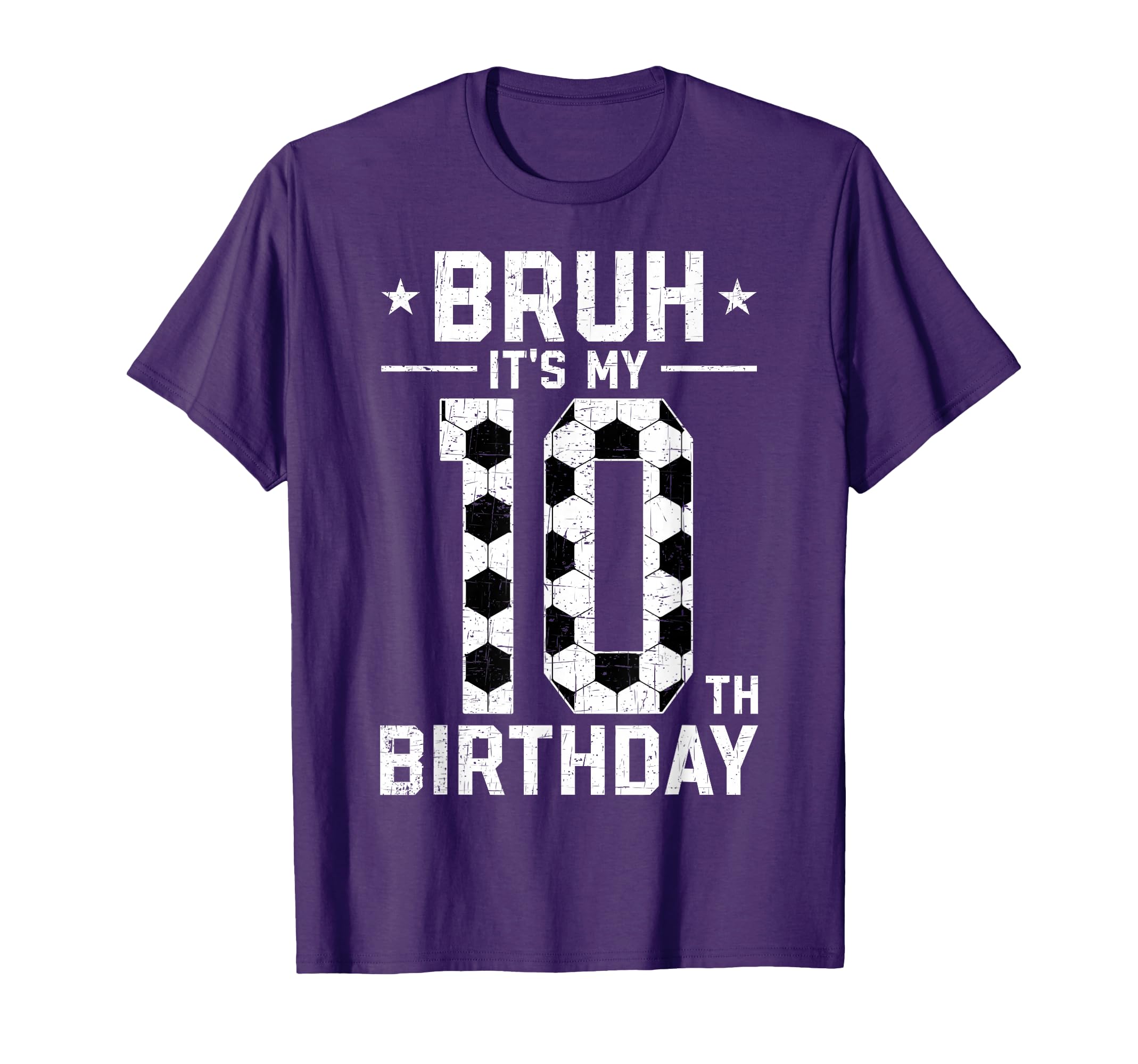 10 Year Old Birthday Soccer Bruh Its My T-Shirt - Unique Graphic Men Women - T-Shirt, Sweatshirt, Hoodie