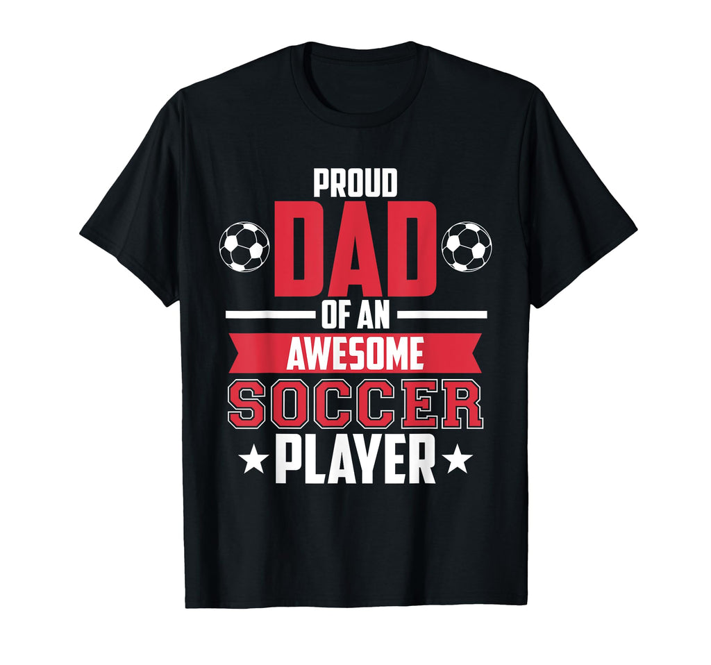 Dad Awesome Soccer Player Sports T-Shirt - Custom Art Print for Adults - T-Shirt, Sweatshirt, Hoodie
