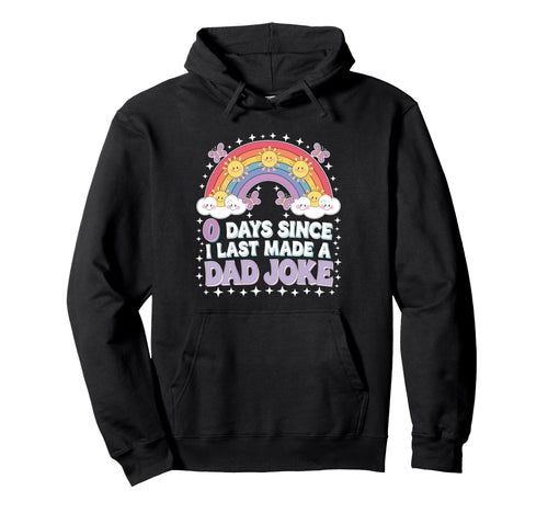 0 Days Since I Last Made Dad Joke Hoodie - Graphic Print for Adults - T-Shirt, Sweatshirt, Hoodie