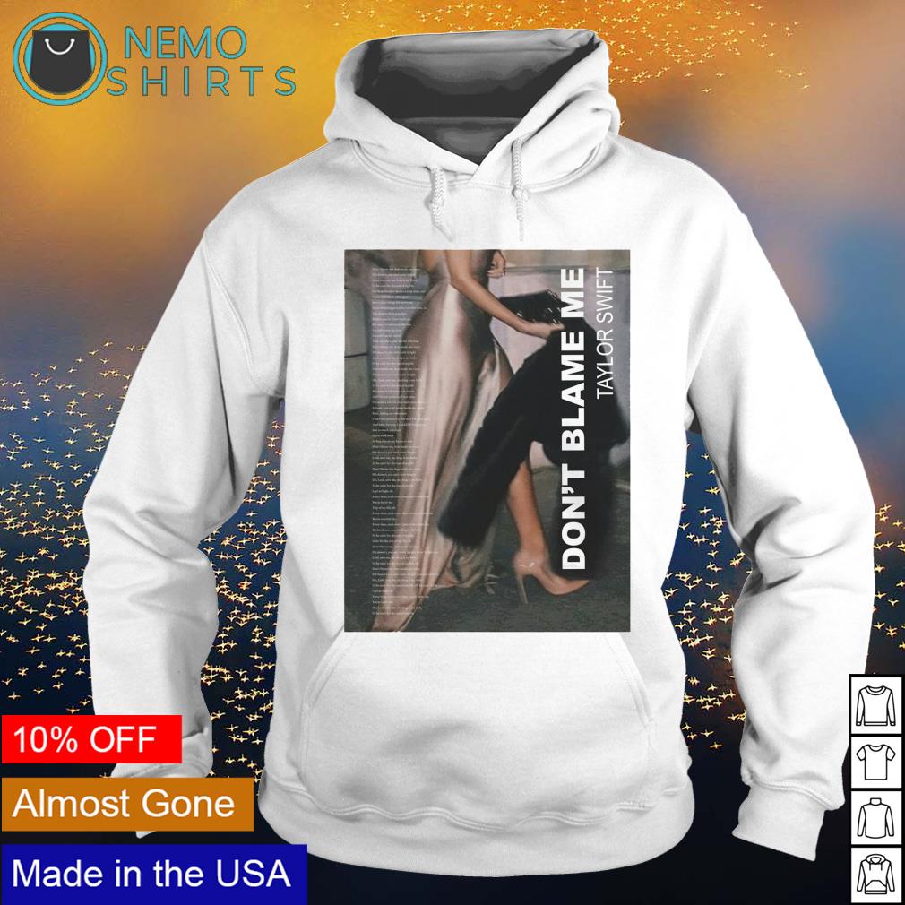 Taylor Swift don't blame me - Adult & Kids T-Shirts, Sweatshirts & Hoodies apparel design preview 2