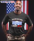 Welcome back home daddy 2024 - Adult & Kids T-Shirts, Sweatshirts & Hoodies apparel design preview 1