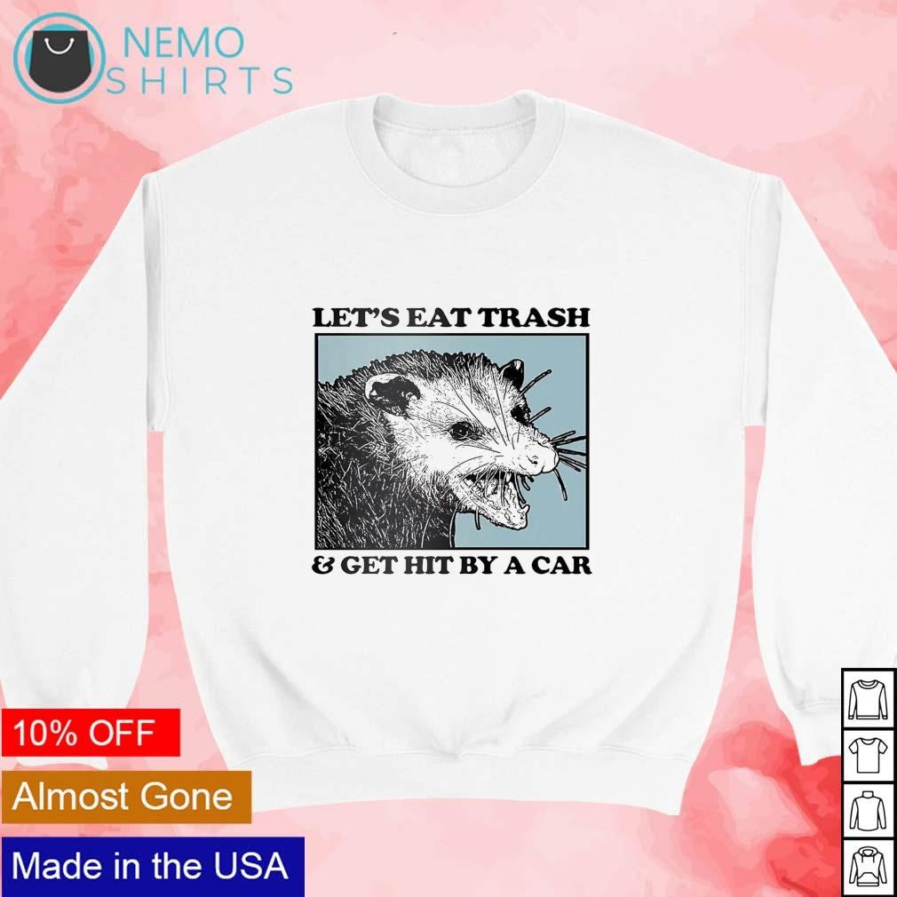 Let's eat trash and get hit by a car possum - Adult & Kids T-Shirts, Sweatshirts & Hoodies product image 3