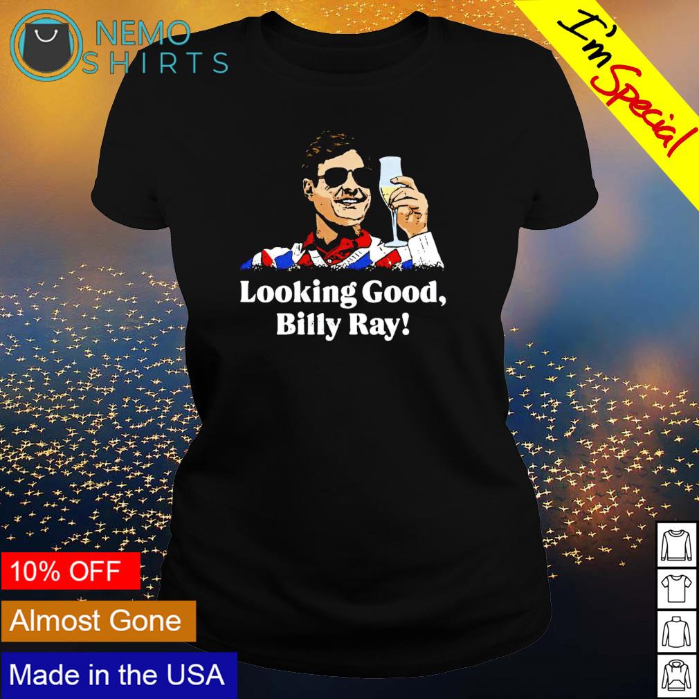 Loking good Billy Ray - Adult & Kids T-Shirts, Sweatshirts & Hoodies apparel design preview 3