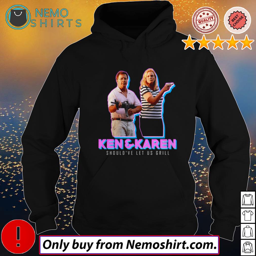Ken and Karen should've let us grill - Adult & Kids T-Shirts, Sweatshirts & Hoodies apparel design preview 2