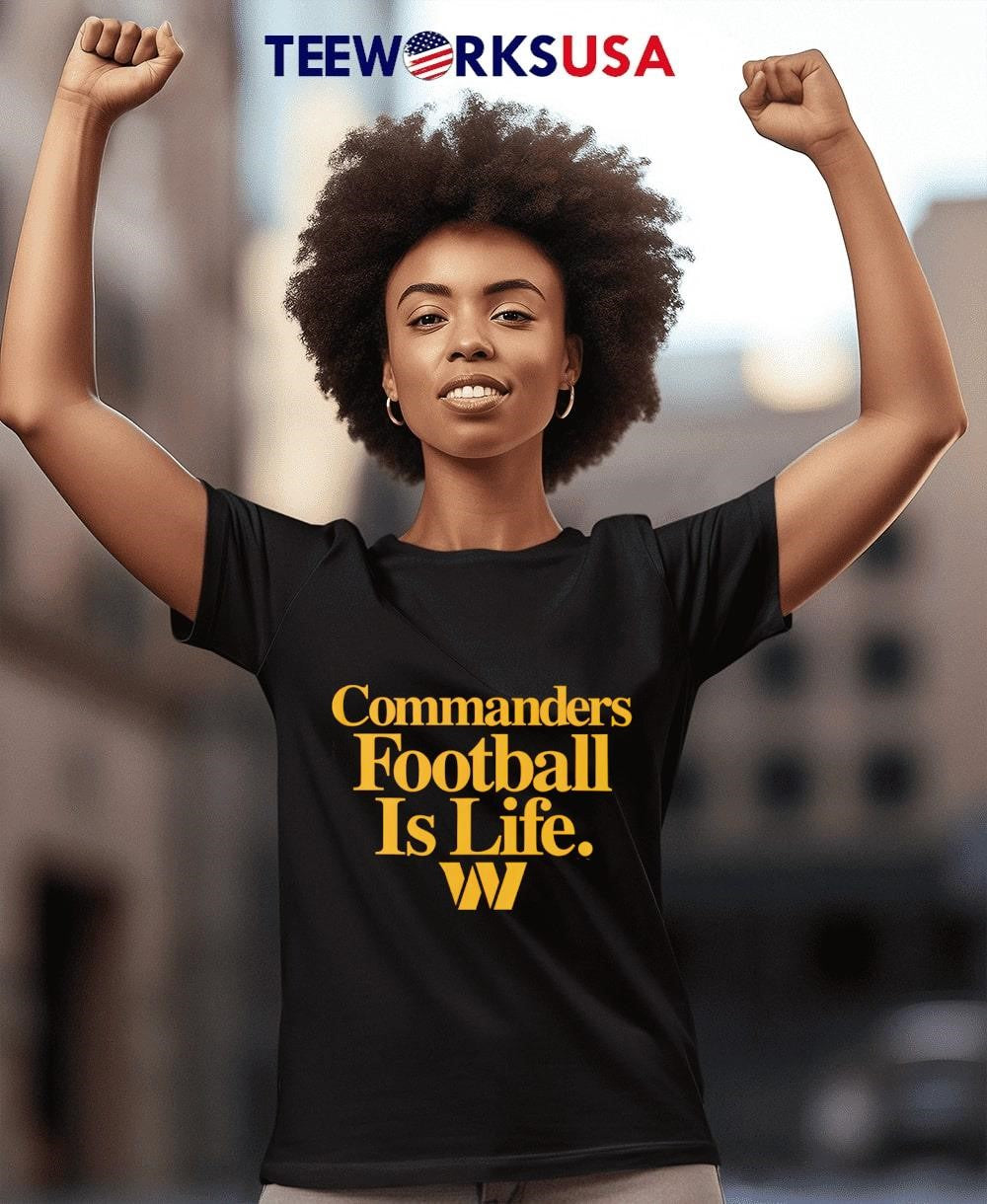 Washington Commanders Football is Life - Adult & Kids T-Shirts, Sweatshirts & Hoodies apparel design preview 4