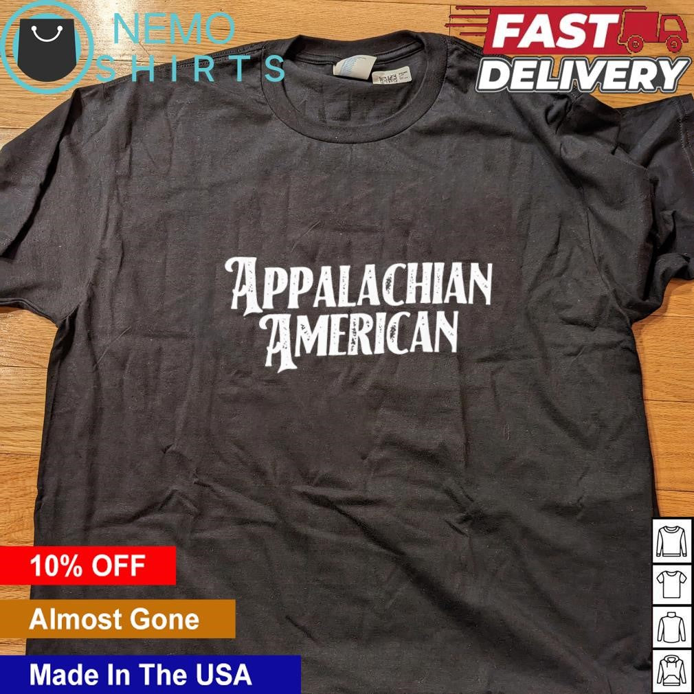 Appalachian American strong - Adult & Kids T-Shirts, Sweatshirts & Hoodies apparel design preview 4