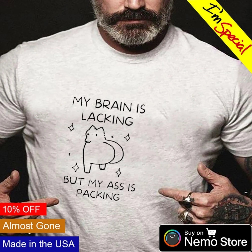 My brain is lacking but ass packing - Adult & Kids T-Shirts, Sweatshirts & Hoodies apparel design preview 3