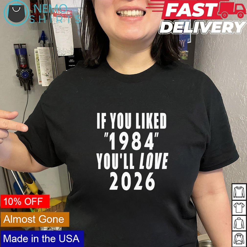 Winston Smith if you liked 1984 you'll love 2026 - Adult & Kids T-Shirts, Sweatshirts & Hoodies apparel design preview 2