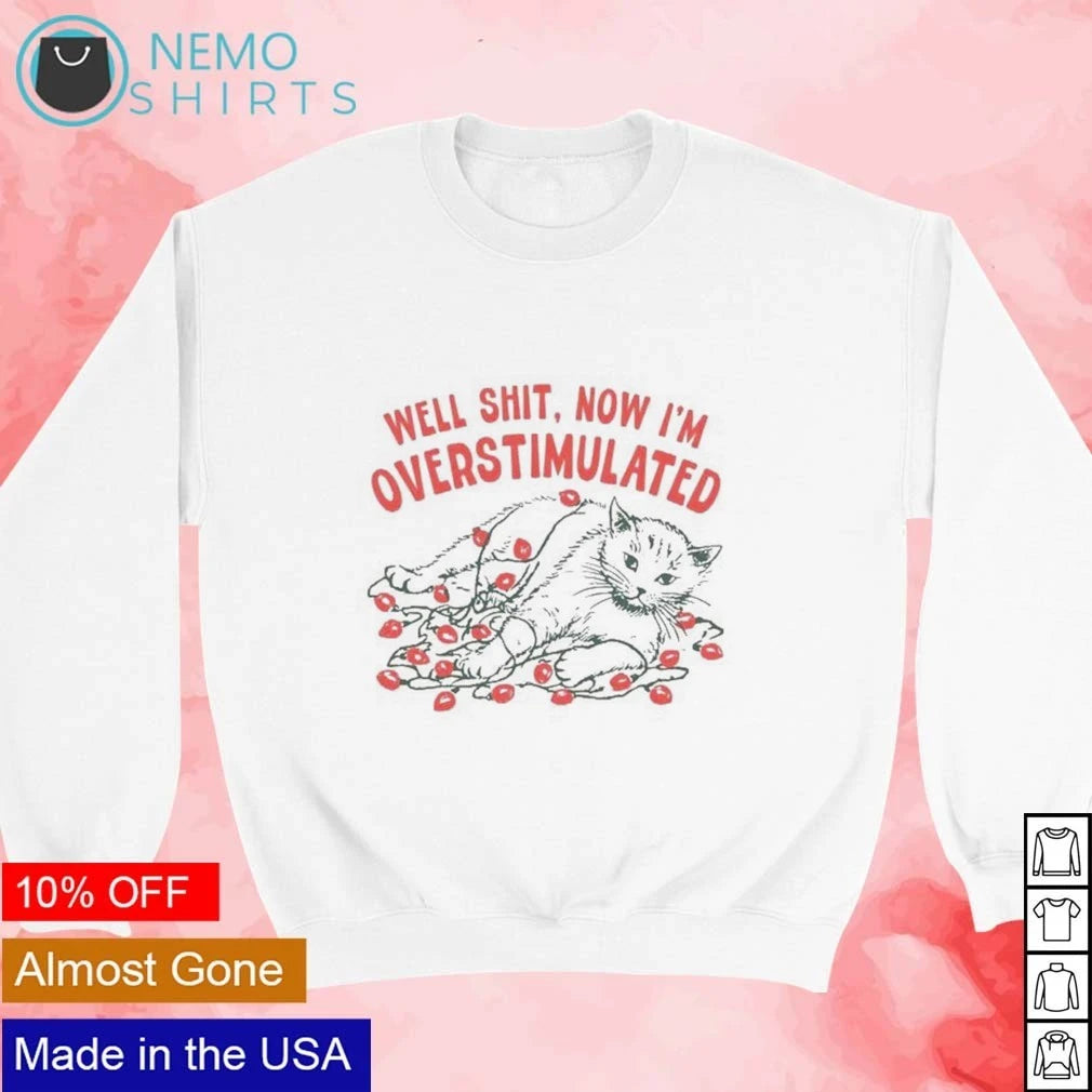 Well Shit Now I'm Overstimulated Cat christmas lights - Adult & Kids T-Shirts, Sweatshirts & Hoodies apparel design preview 3