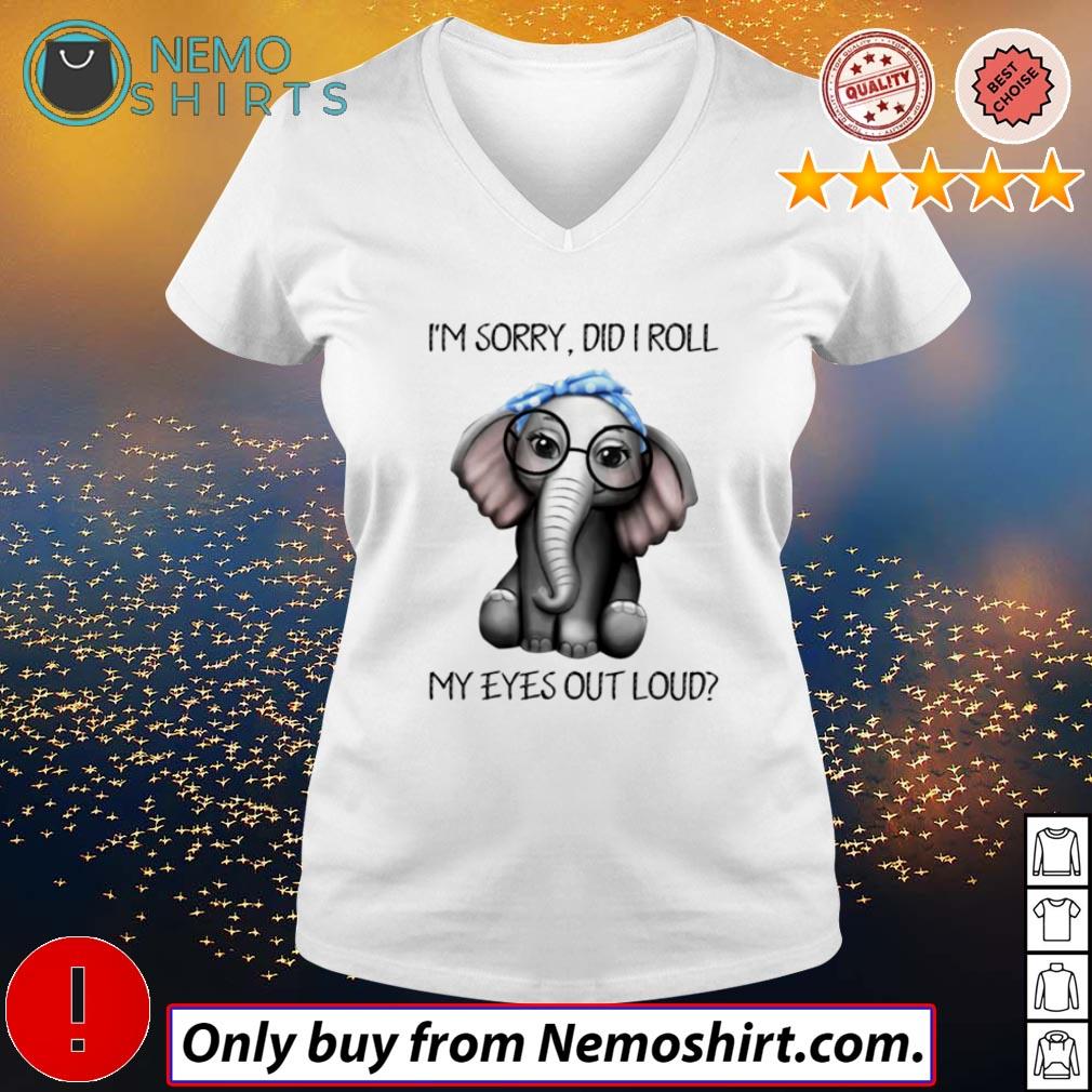 Elephant I'm sorry did I roll my eyes out loud - Adult & Kids T-Shirts, Sweatshirts & Hoodies apparel design preview 5