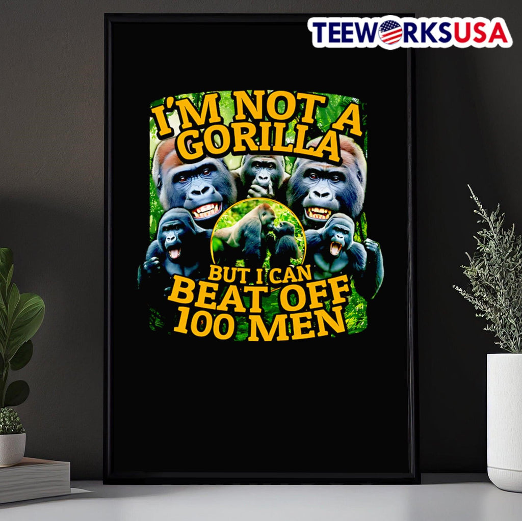 I'm not a gorilla but I can beat off 100 men graphic - Adult & Kids T-Shirts, Sweatshirts & Hoodies apparel design preview 5