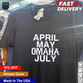 April May Omaha July - Adult & Kids T-Shirts, Sweatshirts & Hoodies apparel design preview 1