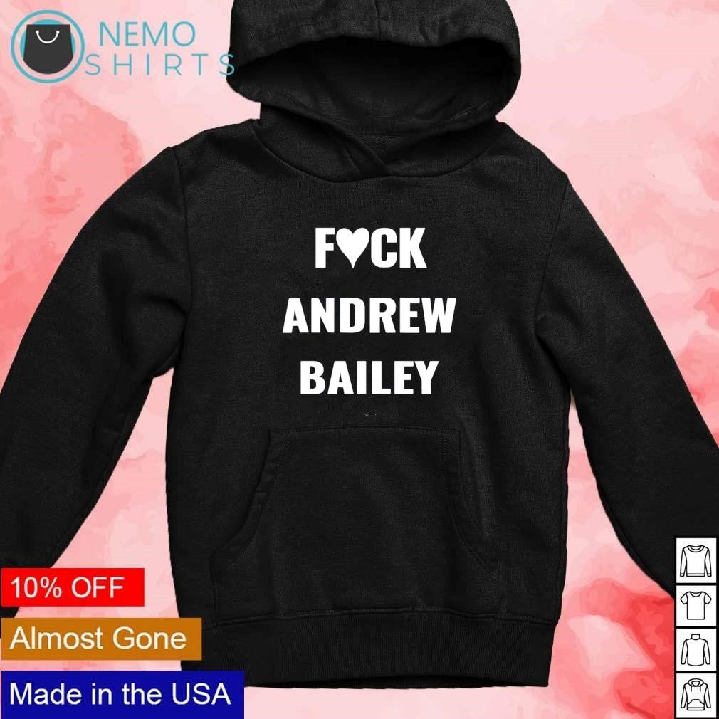 Fuck Andrew Bailey - Adult & Kids T-Shirts, Sweatshirts & Hoodies apparel design preview 2