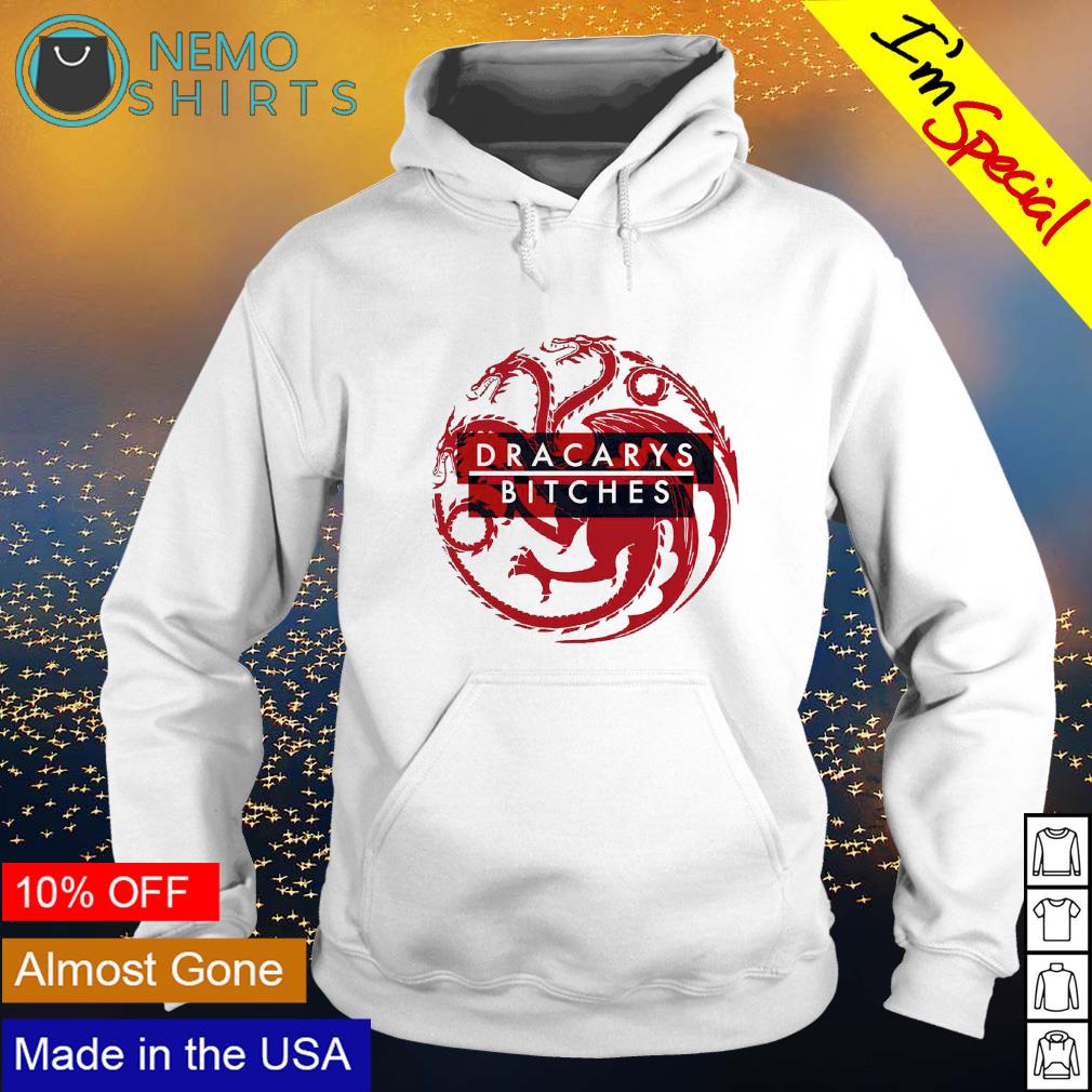 Game of Thrones dracarys bitches - Adult & Kids T-Shirts, Sweatshirts & Hoodies apparel design preview 2