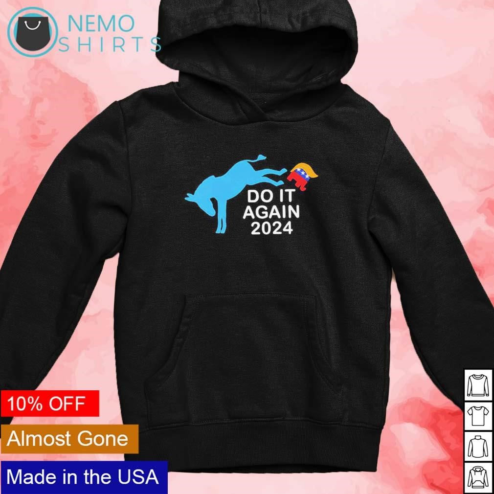 Do it again 2024 Donkey kick Trump elephant - Adult & Kids T-Shirts, Sweatshirts & Hoodies apparel design preview 4