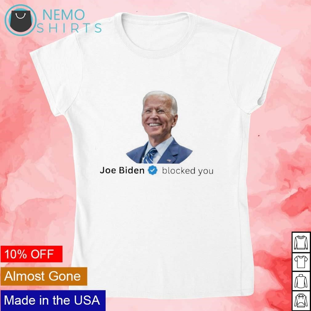 Joe Biden blocked you - Adult & Kids T-Shirts, Sweatshirts & Hoodies apparel design preview 4