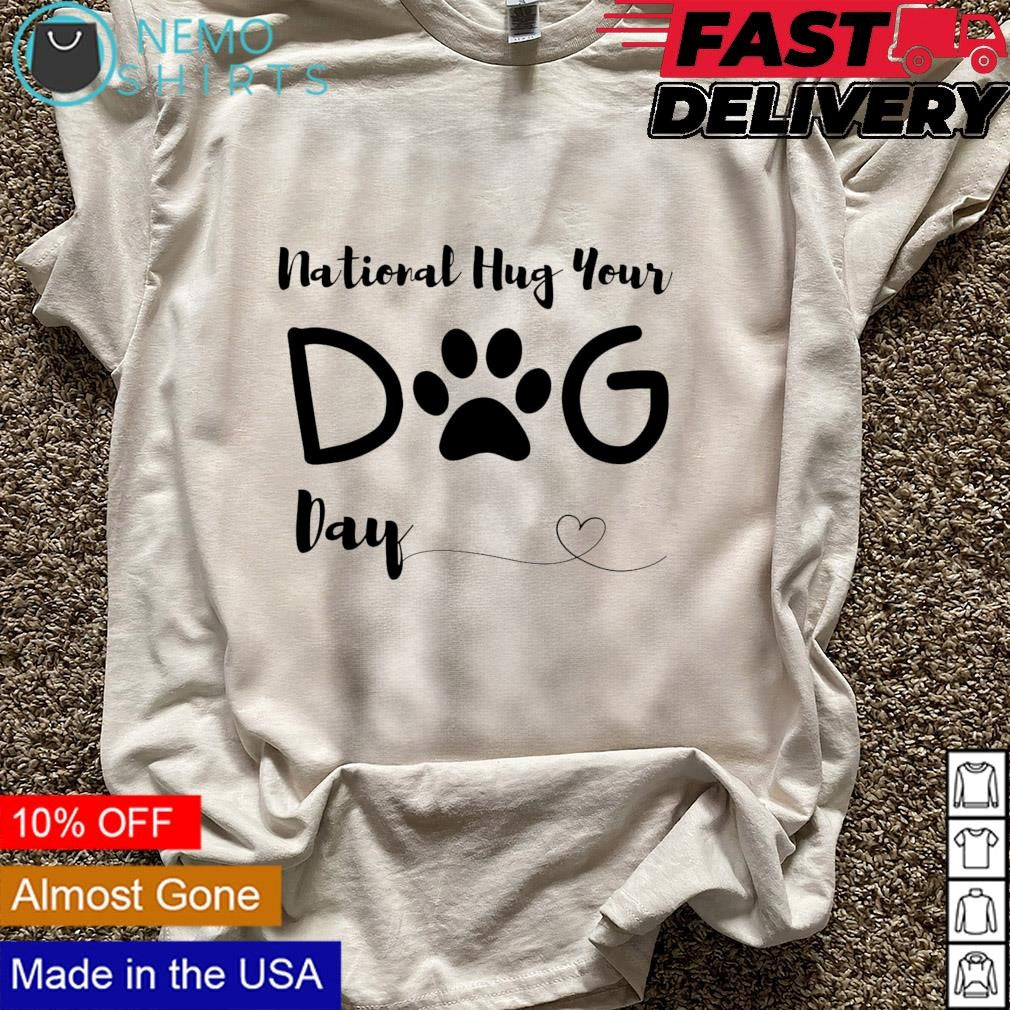 Happy national hug your dog day - Adult & Kids T-Shirts, Sweatshirts & Hoodies apparel design preview 5