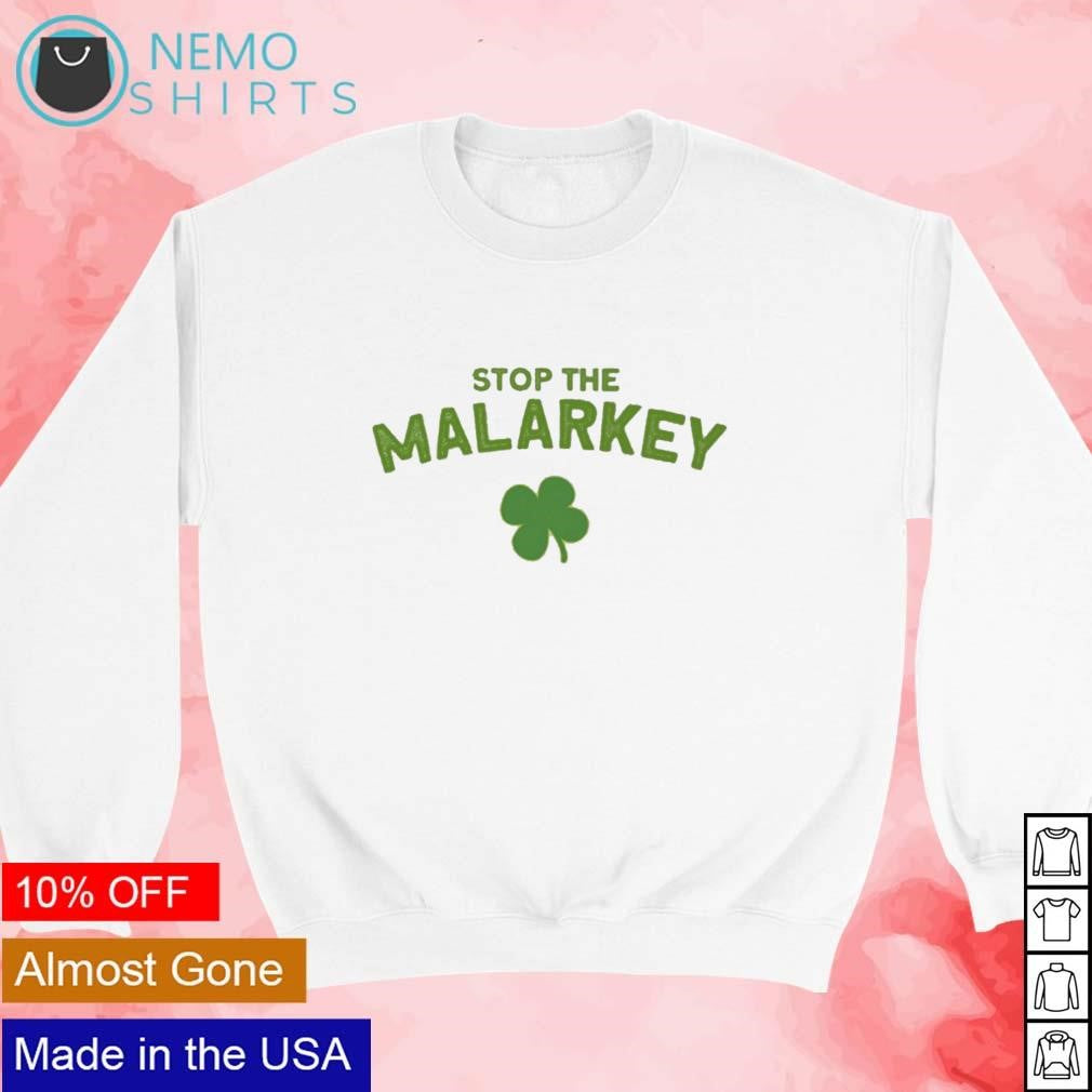 Stop the malarkey shamrock - Adult & Kids T-Shirts, Sweatshirts & Hoodies apparel design preview 3
