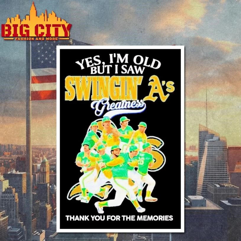 Yes, I'm Old But I Saw Swingin' A's Athletics - Adult & Kids T-Shirts, Sweatshirts & Hoodies apparel design preview 4