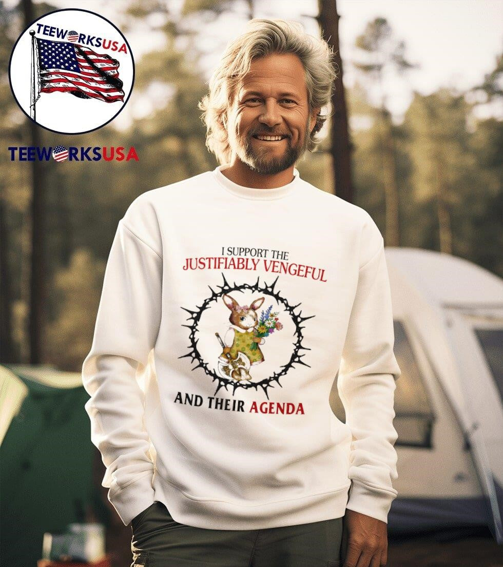 I support the justifiably vengeful and their agenda - Adult & Kids T-Shirts, Sweatshirts & Hoodies apparel design preview 3