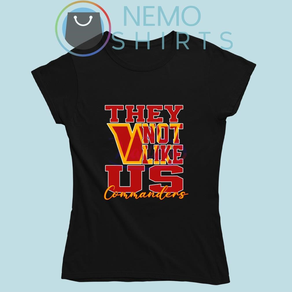 Washington Commanders they not like us - Adult & Kids T-Shirts, Sweatshirts & Hoodies apparel design preview 5