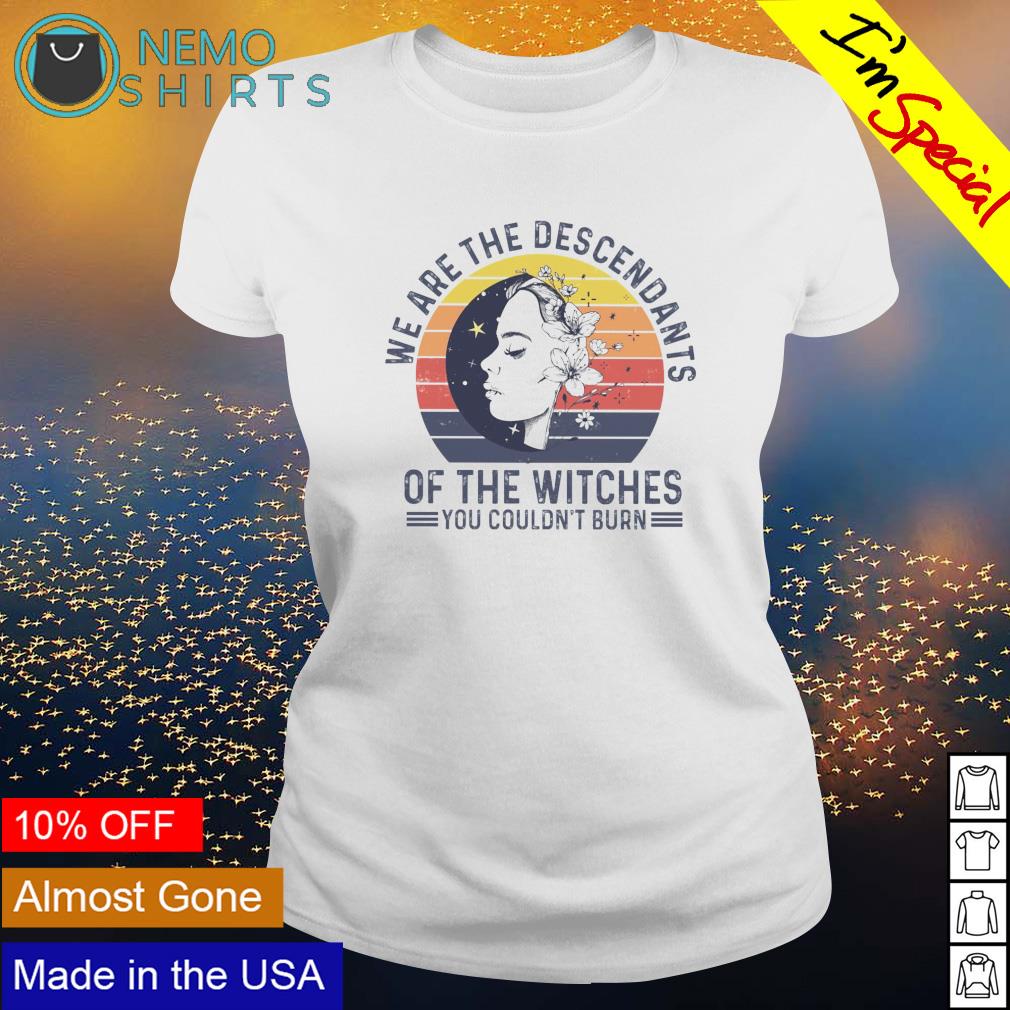 We are the descendants of witches - Adult & Kids T-Shirts, Sweatshirts & Hoodies apparel design preview 3