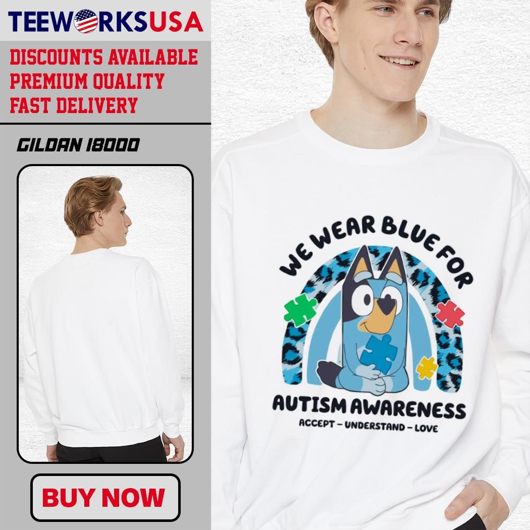 Bluey characters we wear blue for autism accept - Adult & Kids T-Shirts, Sweatshirts & Hoodies apparel design preview 1