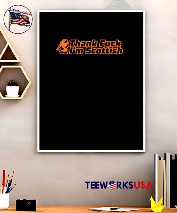 Thank Fuck I'm Scottish - Adult & Kids T-Shirts, Sweatshirts & Hoodies apparel design preview 5