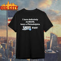 I Have Definitely Always Been A Philadelphia Sixers - Adult & Kids T-Shirts, Sweatshirts & Hoodies apparel design preview 1