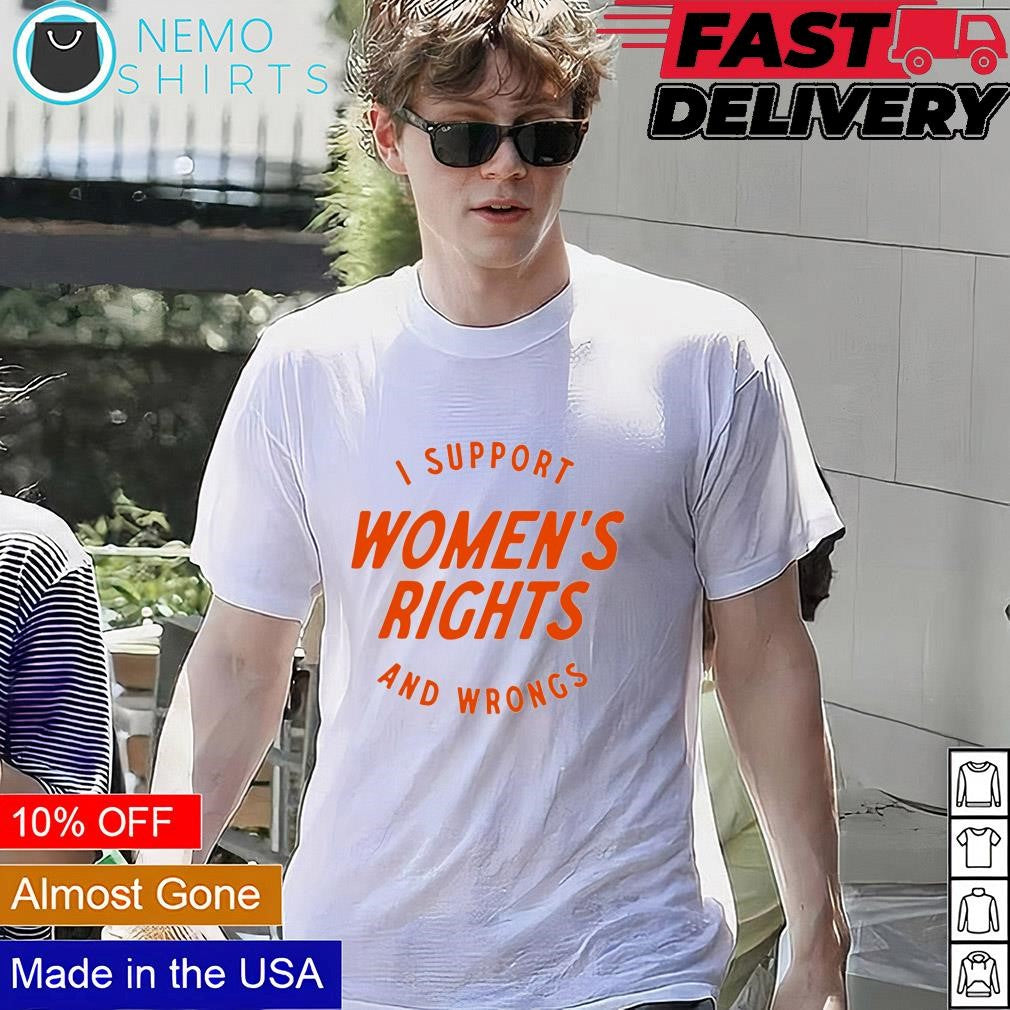 I support women's rights and wrongs - Adult & Kids T-Shirts, Sweatshirts & Hoodies apparel design preview 4