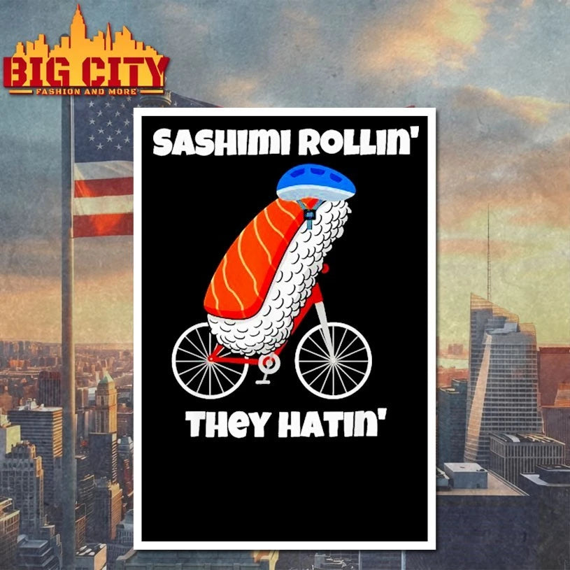 Sashimi Rollin' They Hatin' - Adult & Kids T-Shirts, Sweatshirts & Hoodies apparel design preview 4