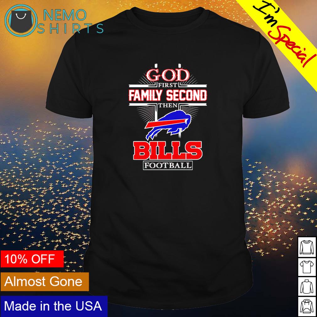 God first family second then Buffalo Bills football - Adult & Kids T-Shirts, Sweatshirts & Hoodies apparel design preview 1