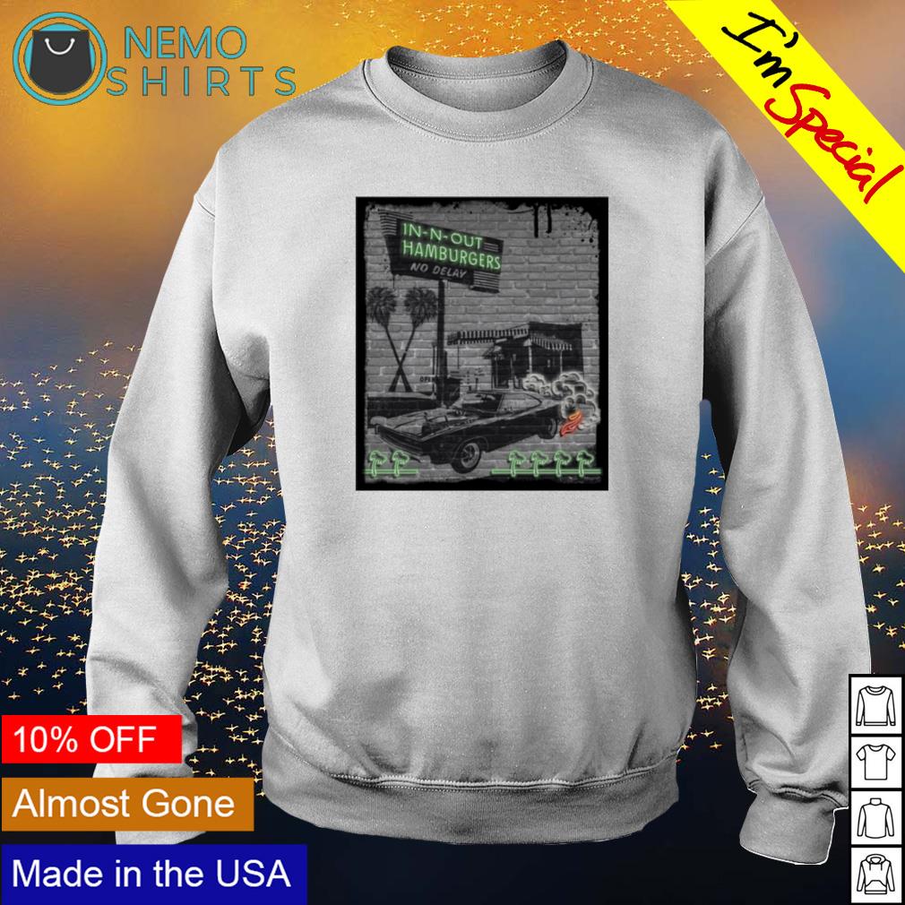 In-n-out hamburgers no delay - Adult & Kids T-Shirts, Sweatshirts & Hoodies apparel design preview 4
