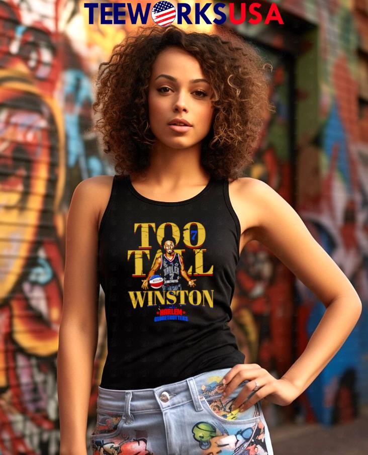 Too Tall Winston Harlem Globetrotters Nickname - Adult & Kids T-Shirts, Sweatshirts & Hoodies apparel design preview 7