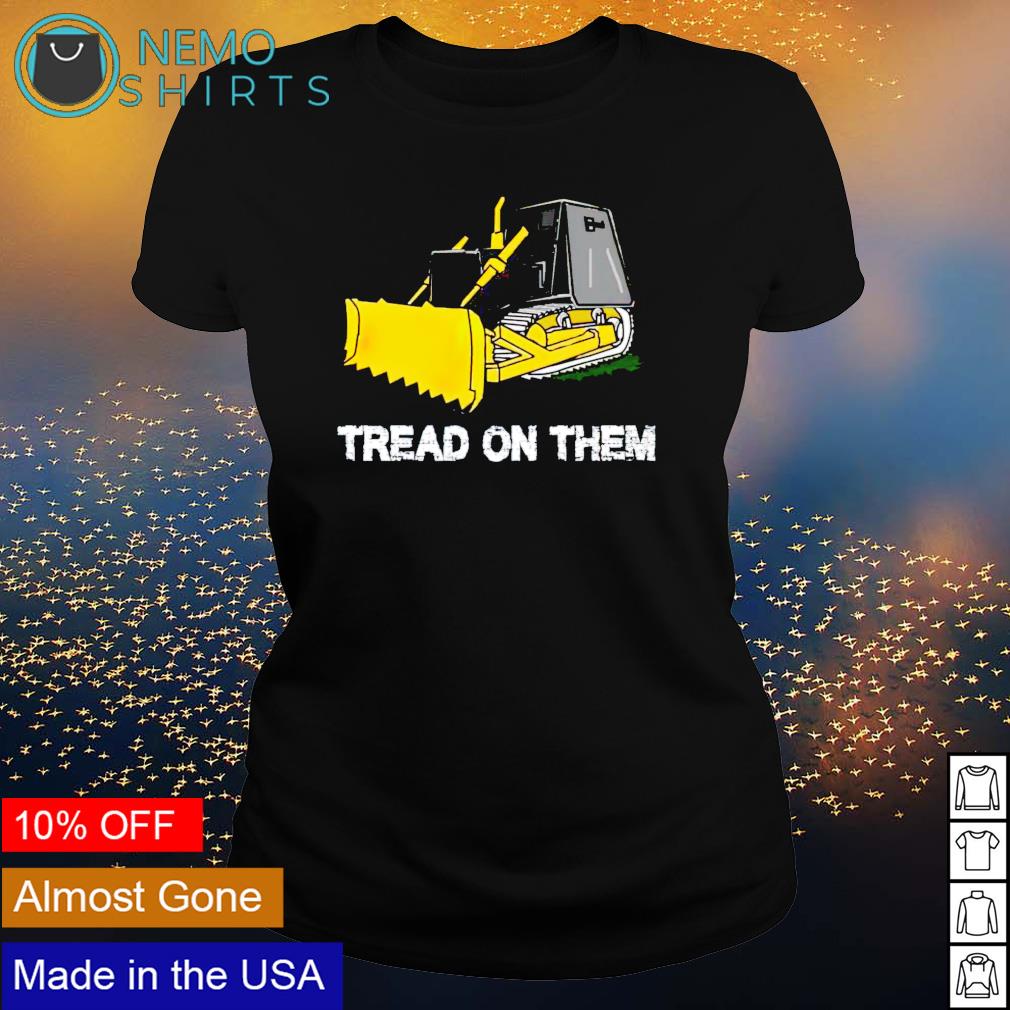 Killdozer tread on them - Adult & Kids T-Shirts, Sweatshirts & Hoodies apparel design preview 3