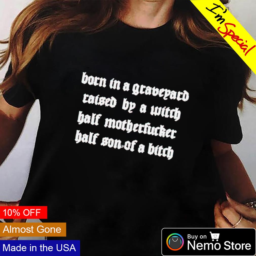 Born in a graveyard raised by witch - Adult & Kids T-Shirts, Sweatshirts & Hoodies apparel design preview 2