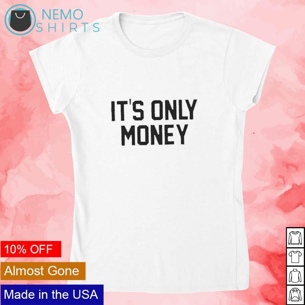 It's only money - Adult & Kids T-Shirts, Sweatshirts & Hoodies apparel design preview 4