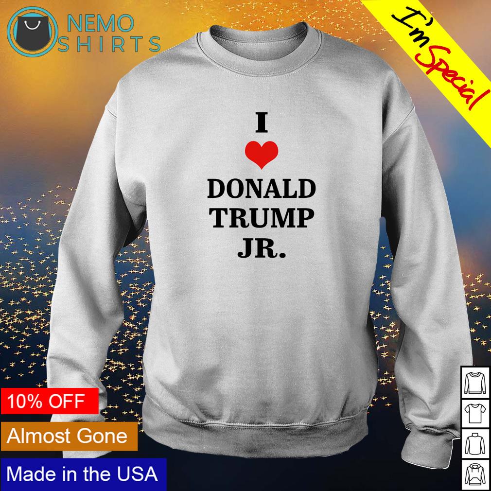 I love Donald Trump Jr - Adult & Kids T-Shirts, Sweatshirts & Hoodies apparel design preview 4